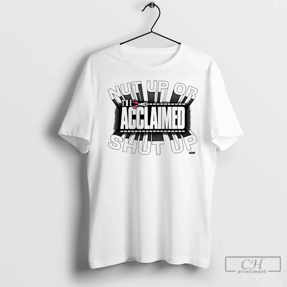 Classic Acclaimed Nut Up Shut Up Aew T-Shirts, Hoodie, Sweatshirt - T-Shirt, Sweatshirt, Hoodie