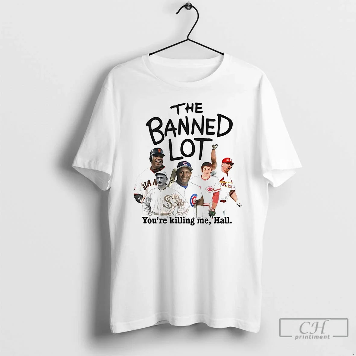 Classic Banned Lot Youre Killing Me Hall Players T-Shirts, Hoodie, Sweatshirt - T-Shirt, Sweatshirt, Hoodie