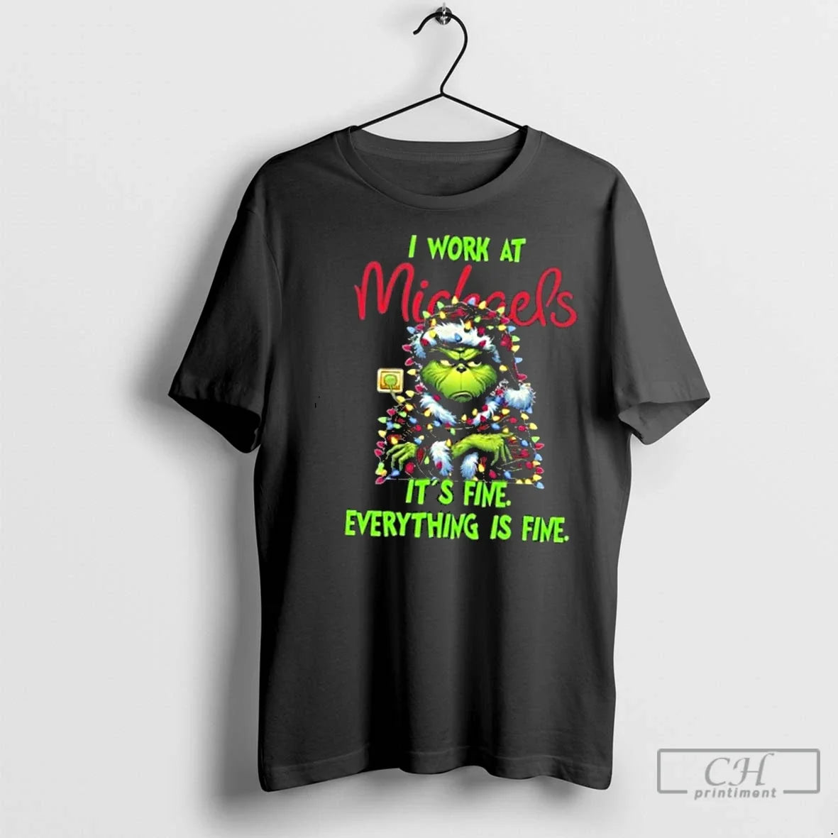 Classic Grinch I Work Michaels Fine Everything Is Fine Merry 2025 T-Shirts, Hoodie, Sweatshirt - T-Shirt, Sweatshirt, Hoodie