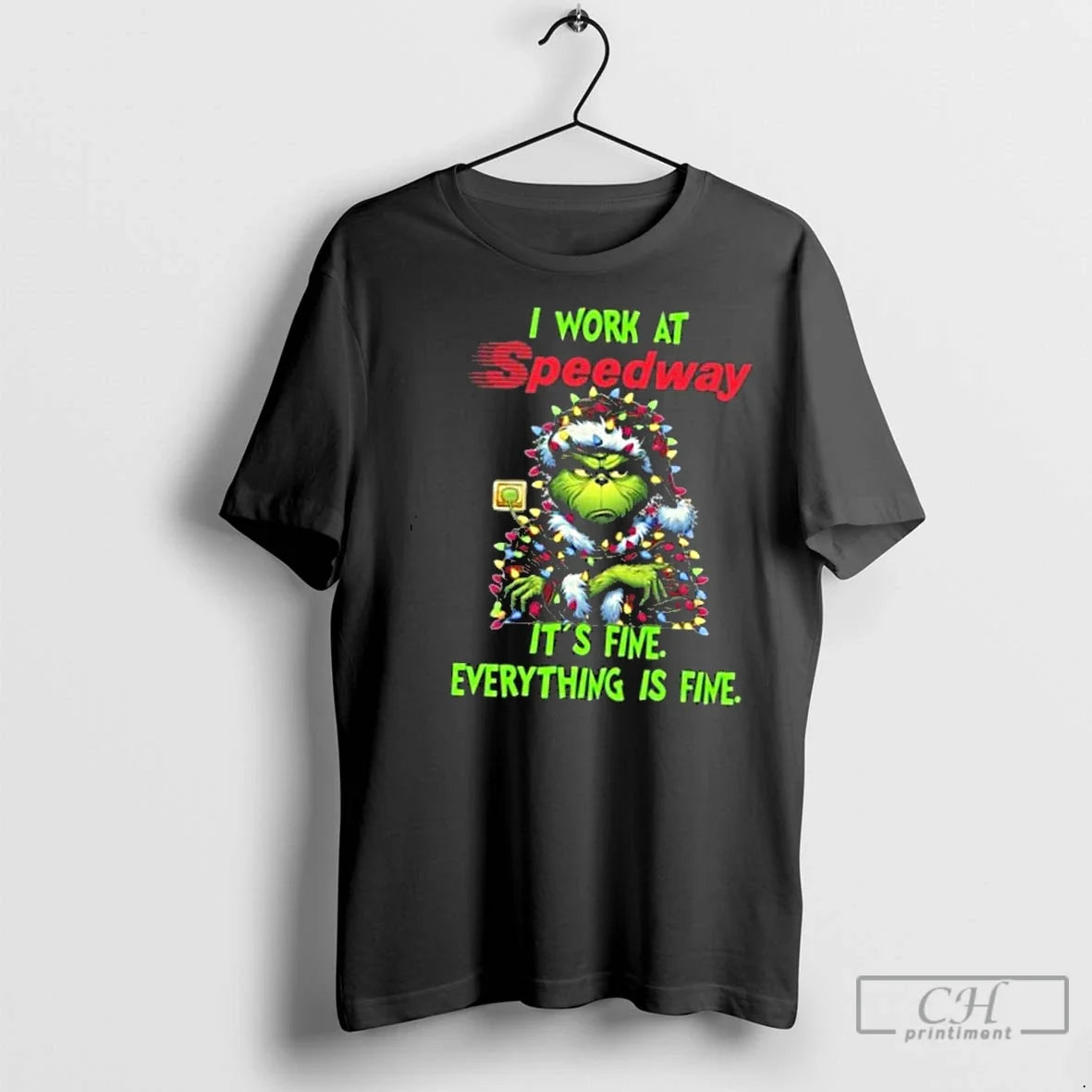 Classic Grinch I Work Speedway Fine Everything Is Fine Merry 2025 T-Shirts, Hoodie, Sweatshirt - T-Shirt, Sweatshirt, Hoodie