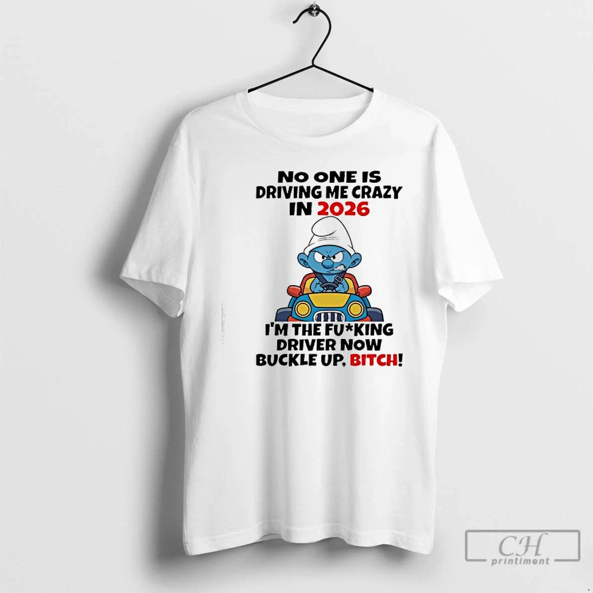 Classic Smurfs No One Is Driving Me Crazy 2026 T-Shirts, Hoodie, Sweatshirt - T-Shirt, Sweatshirt, Hoodie
