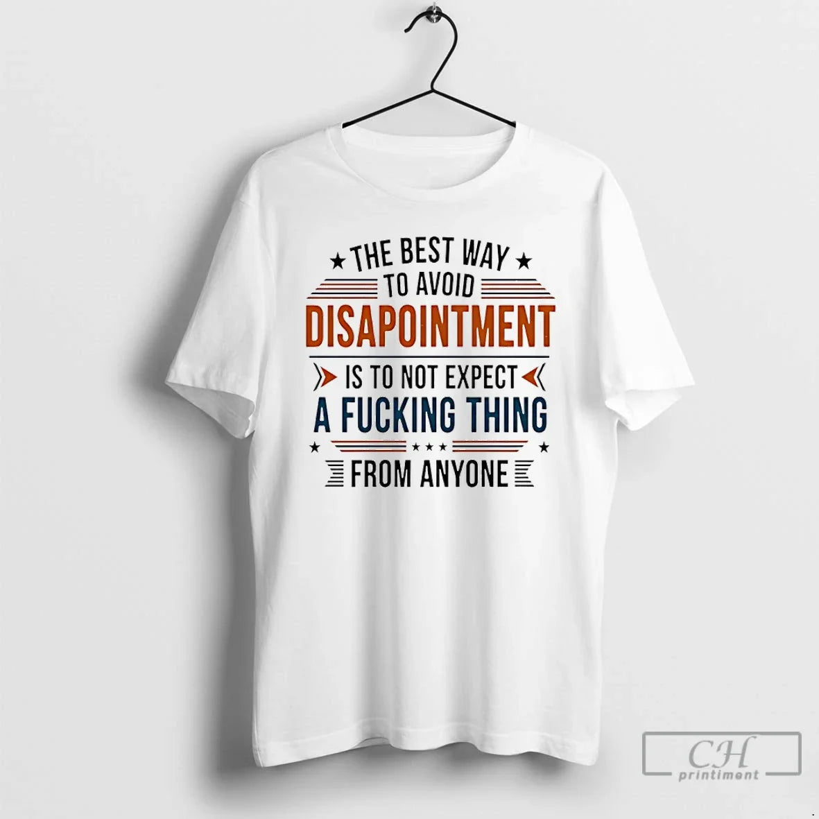 Classic Best Way Avoid Disappointment Is Not Expect Fucking Thing T-Shirts, Hoodie, Sweatshirt - T-Shirt, Sweatshirt, Hoodie