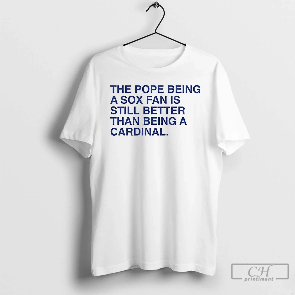Classic Pope Being Sox Fan Is Still Better Than Being Cardinal T-Shirts, Hoodie, Sweatshirt - T-Shirt, Sweatshirt, Hoodie