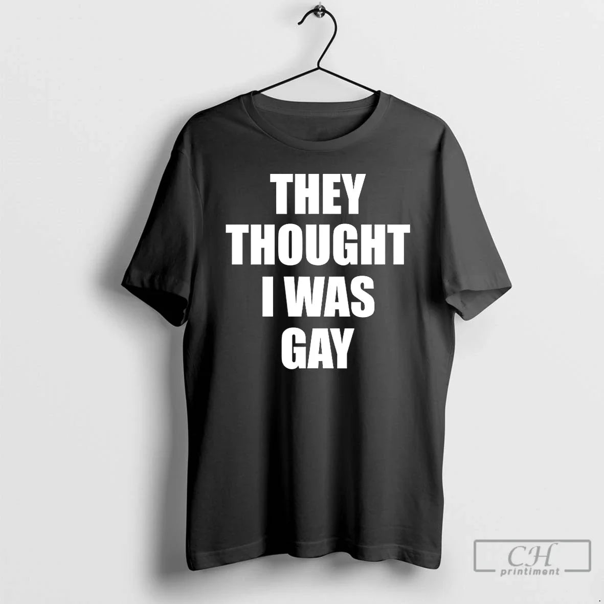 Classic They Thought I Was Gay T-Shirts, Hoodie, Sweatshirt - T-Shirt, Sweatshirt, Hoodie