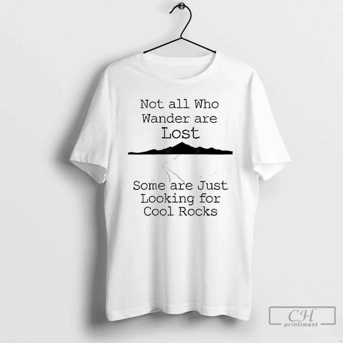 Classic Those That Wander Not Lost Some Are Just Looking Cool Rocks T-Shirts, Hoodie, Sweatshirt - T-Shirt, Sweatshirt, Hoodie