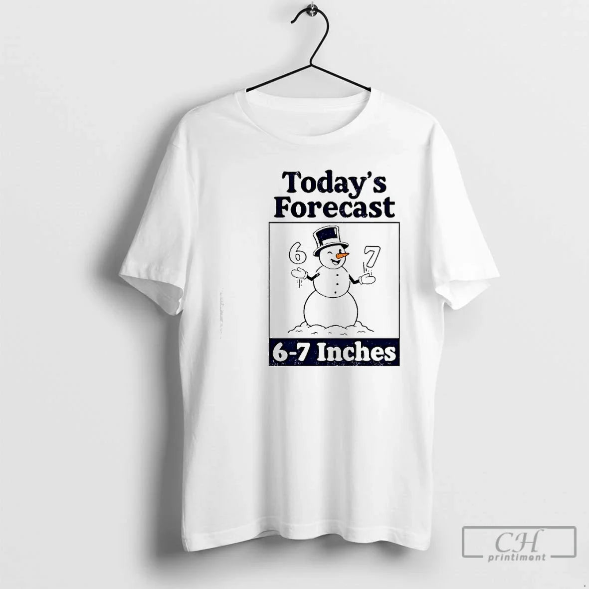 Classic Todays Forecast 6 7 Inches Snowman T-Shirts, Hoodie, Sweatshirt - T-Shirt, Sweatshirt, Hoodie