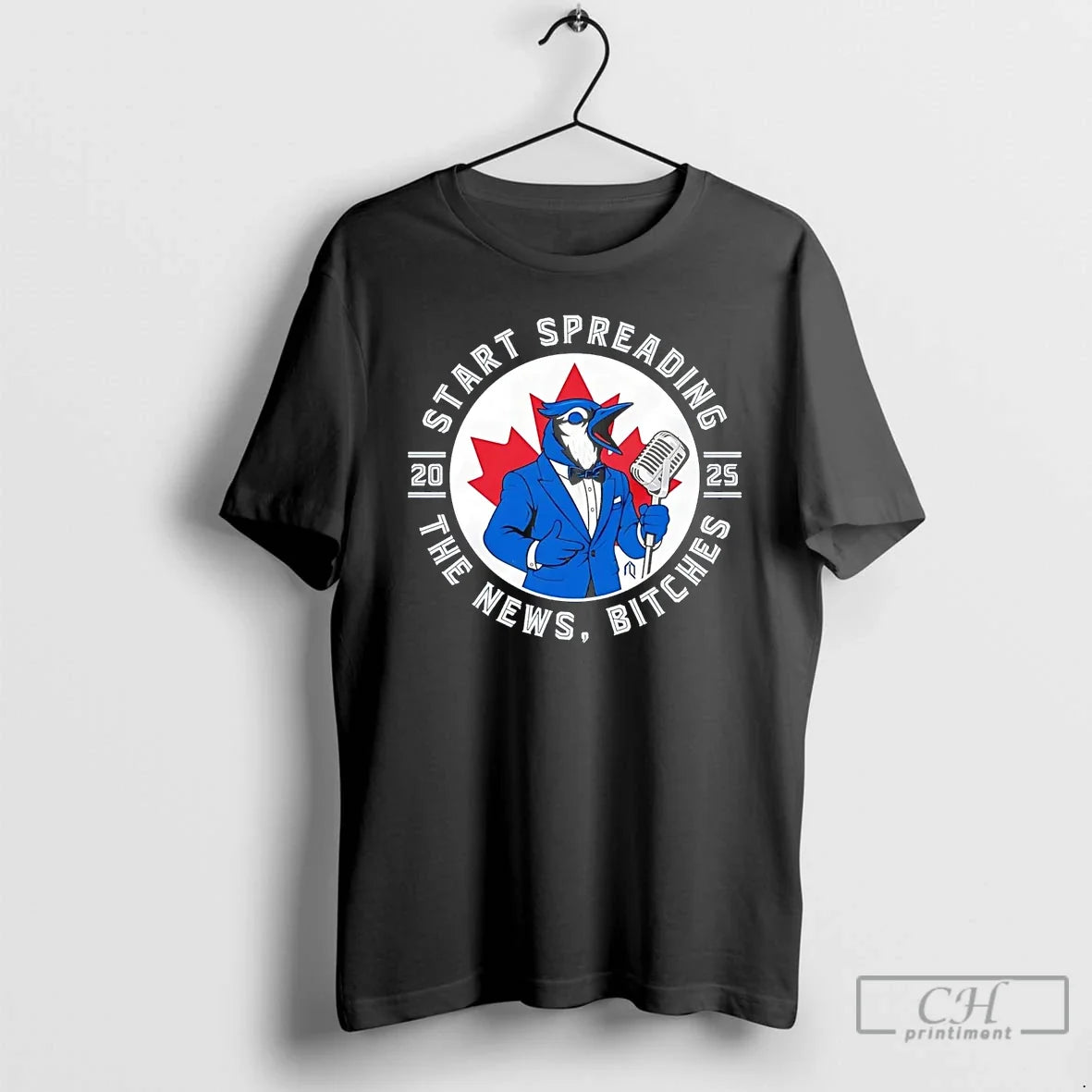 Classic Toronto Blue Jays Start Spreading News Bitch 2025 T-Shirts, Hoodie, Sweatshirt - T-Shirt, Sweatshirt, Hoodie