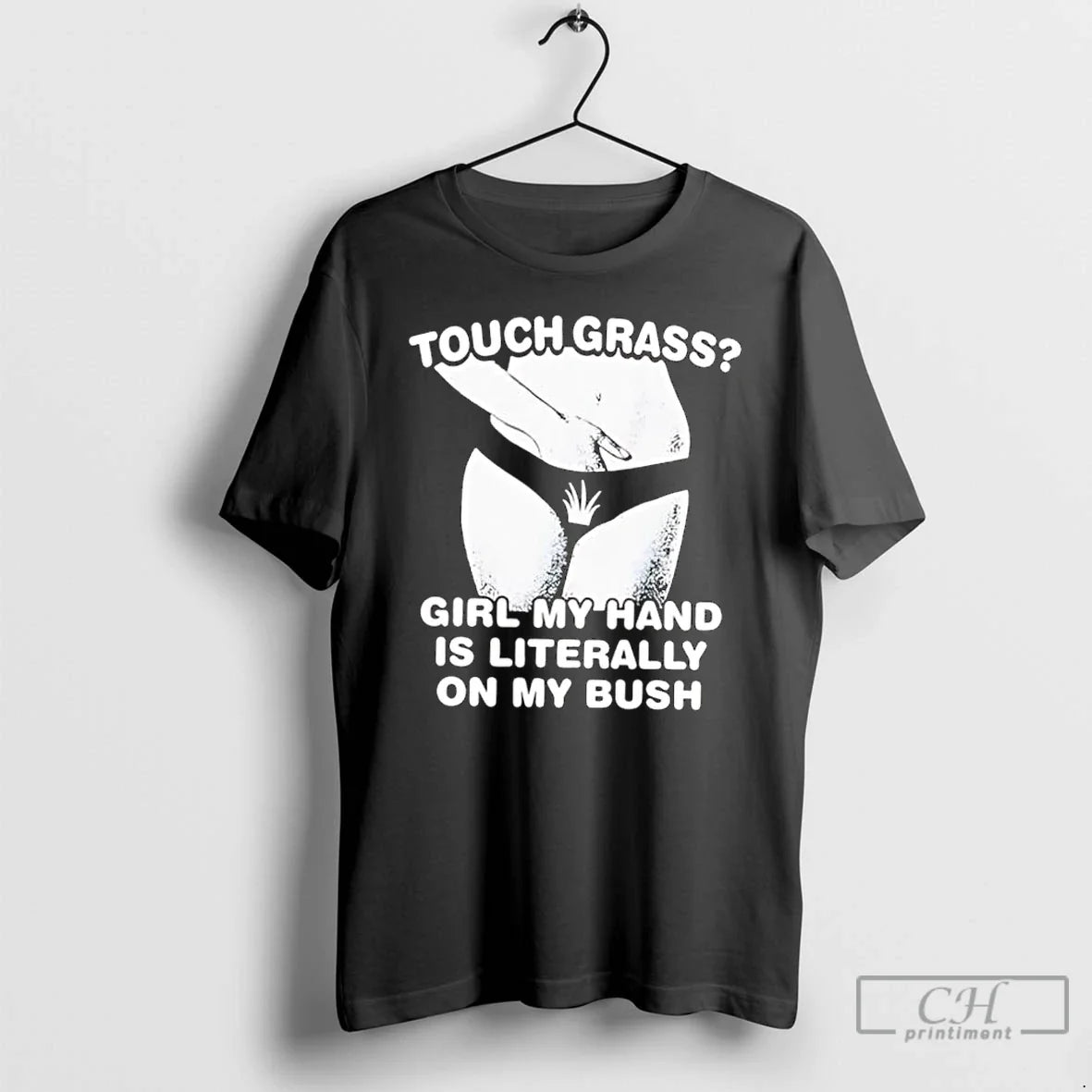 Classic Touch Grass Girl My Hand Is Literally My Bush Girl Sexy T-Shirts, Hoodie, Sweatshirt - T-Shirt, Sweatshirt, Hoodie