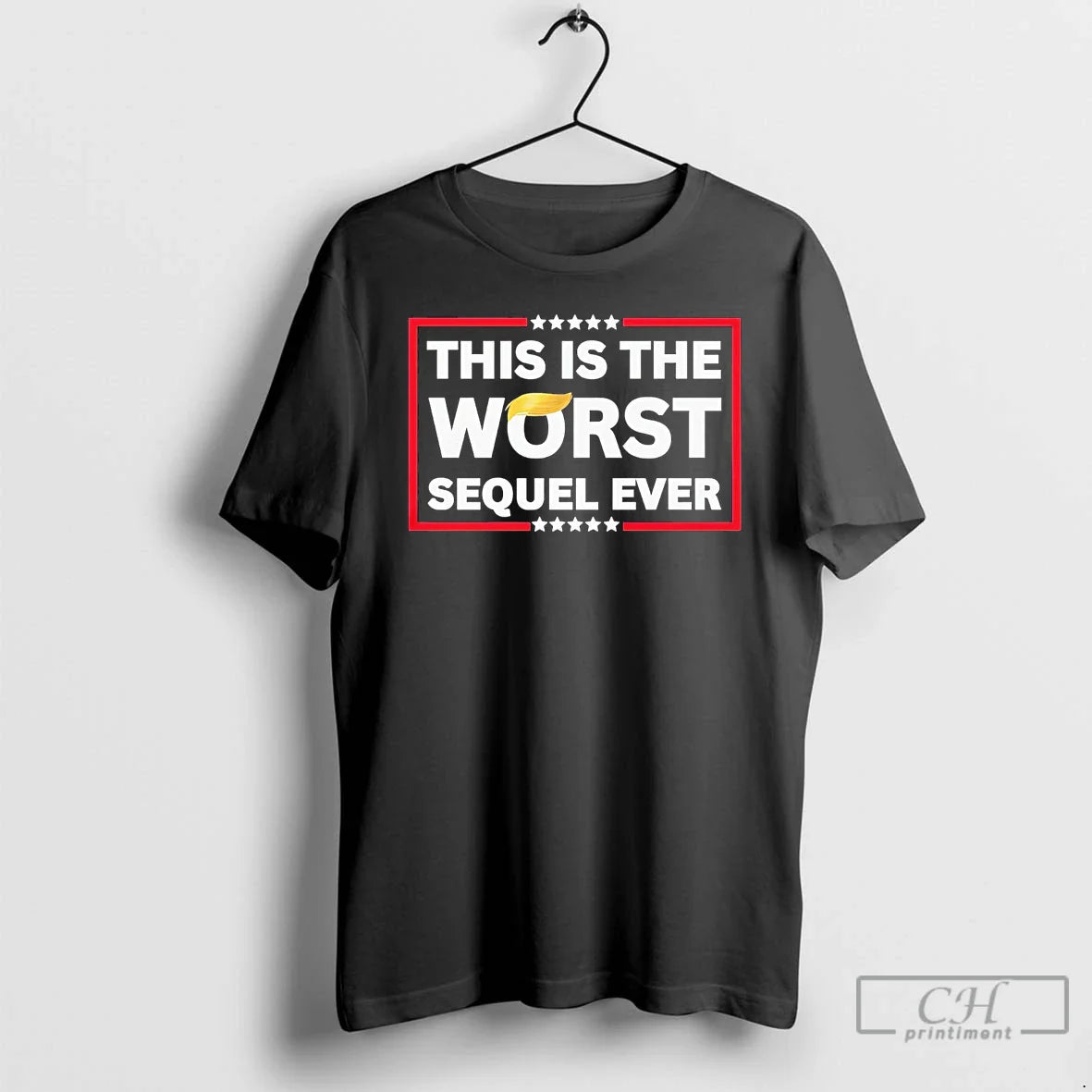 Classic Trump This Is Worst Sequel Ever T-Shirts, Hoodie, Sweatshirt - T-Shirt, Sweatshirt, Hoodie