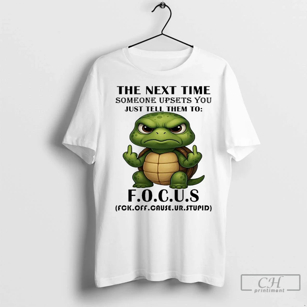 Classic Turtle Next Time Someone Upsets You Just Tell Them Focus T-Shirts, Hoodie, Sweatshirt - T-Shirt, Sweatshirt, Hoodie