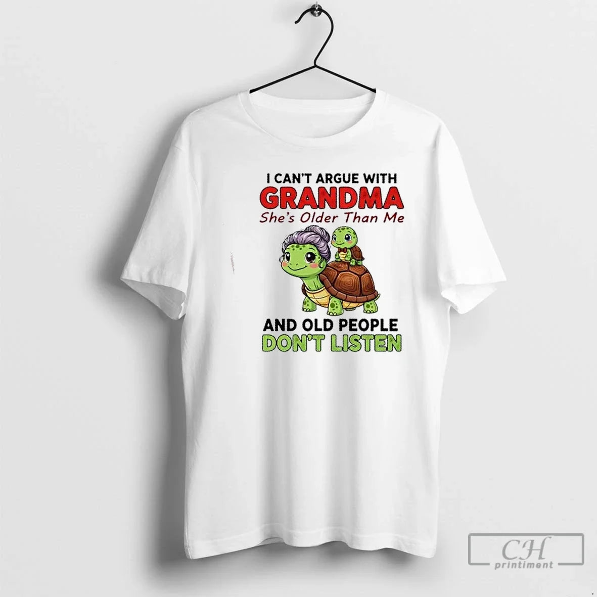 Classic Turtles I Cant Argue Grandma Shes Older Than Me Old People Dont T-Shirts, Hoodie, Sweatshirt - T-Shirt, Sweatshirt, Hoodie