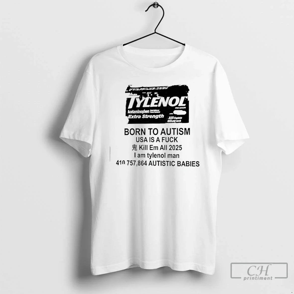 Classic Tylenol Born Autism Usa Is Fuck Kill Em All 2025 T-Shirts, Hoodie, Sweatshirt - T-Shirt, Sweatshirt, Hoodie