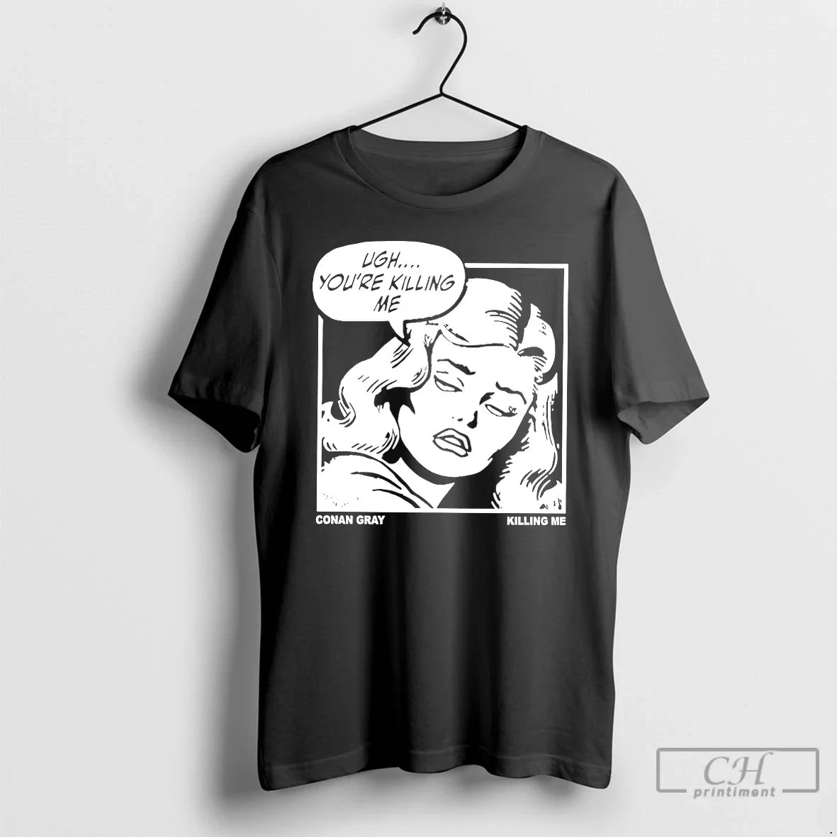 Classic Ugh Youre Killing Me Conan Gray Killing Me T-Shirts, Hoodie, Sweatshirt - T-Shirt, Sweatshirt, Hoodie
