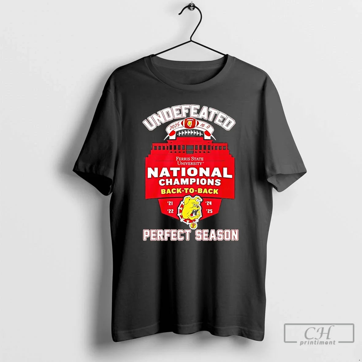 Classic Undefeated Ferris State Bulldogs 2025 National Champions Back Back Perfect Season T-Shirts, Hoodie, Sweatshirt - T-Shirt, Sweatshirt, Hoodie