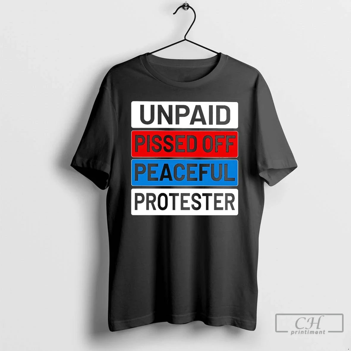 Classic Unpaid Pissed Off Peaceful Protester T-Shirts, Hoodie, Sweatshirt - T-Shirt, Sweatshirt, Hoodie