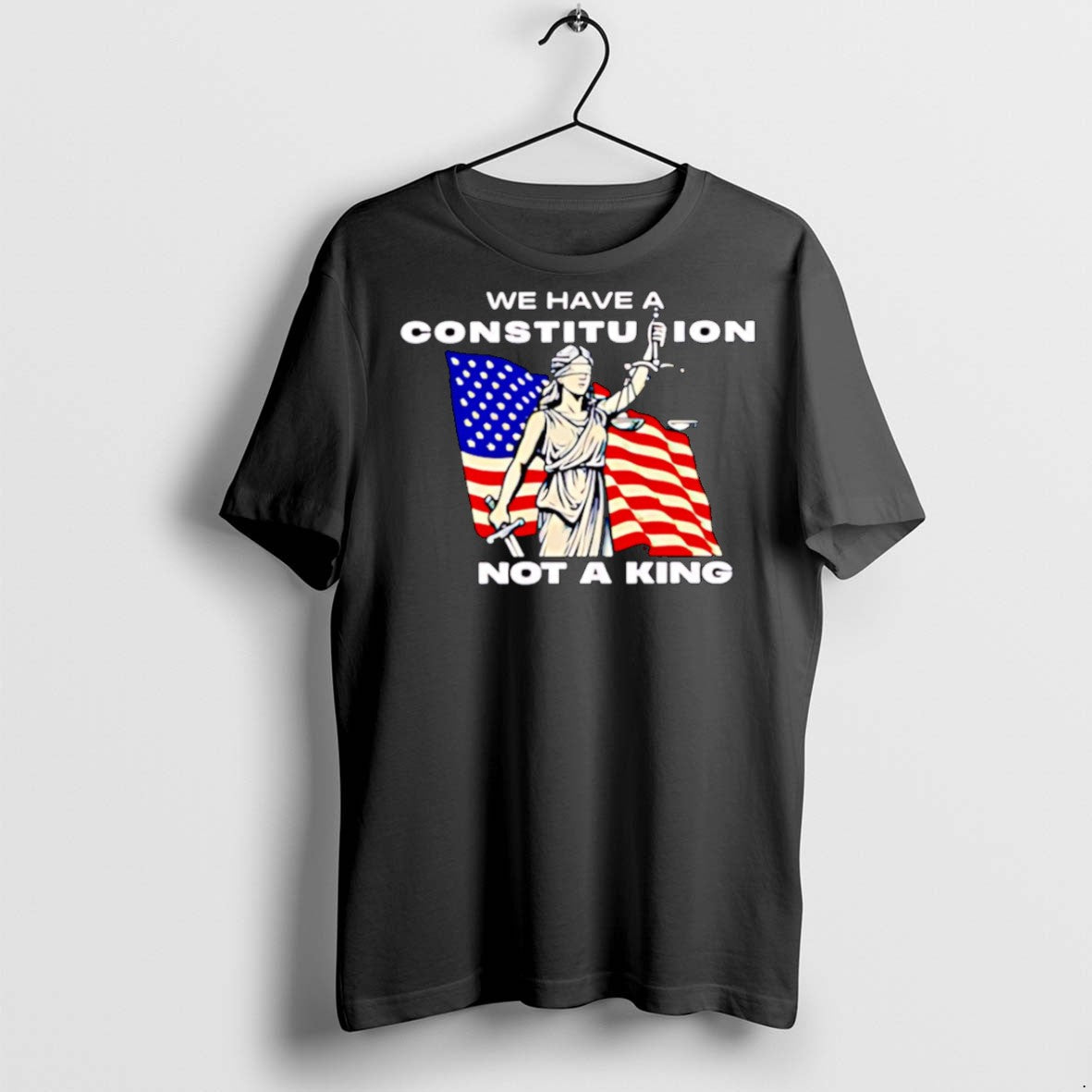 Classic We Have Constitution Not King T-Shirts, Hoodie, Sweatshirt - T-Shirt, Sweatshirt, Hoodie