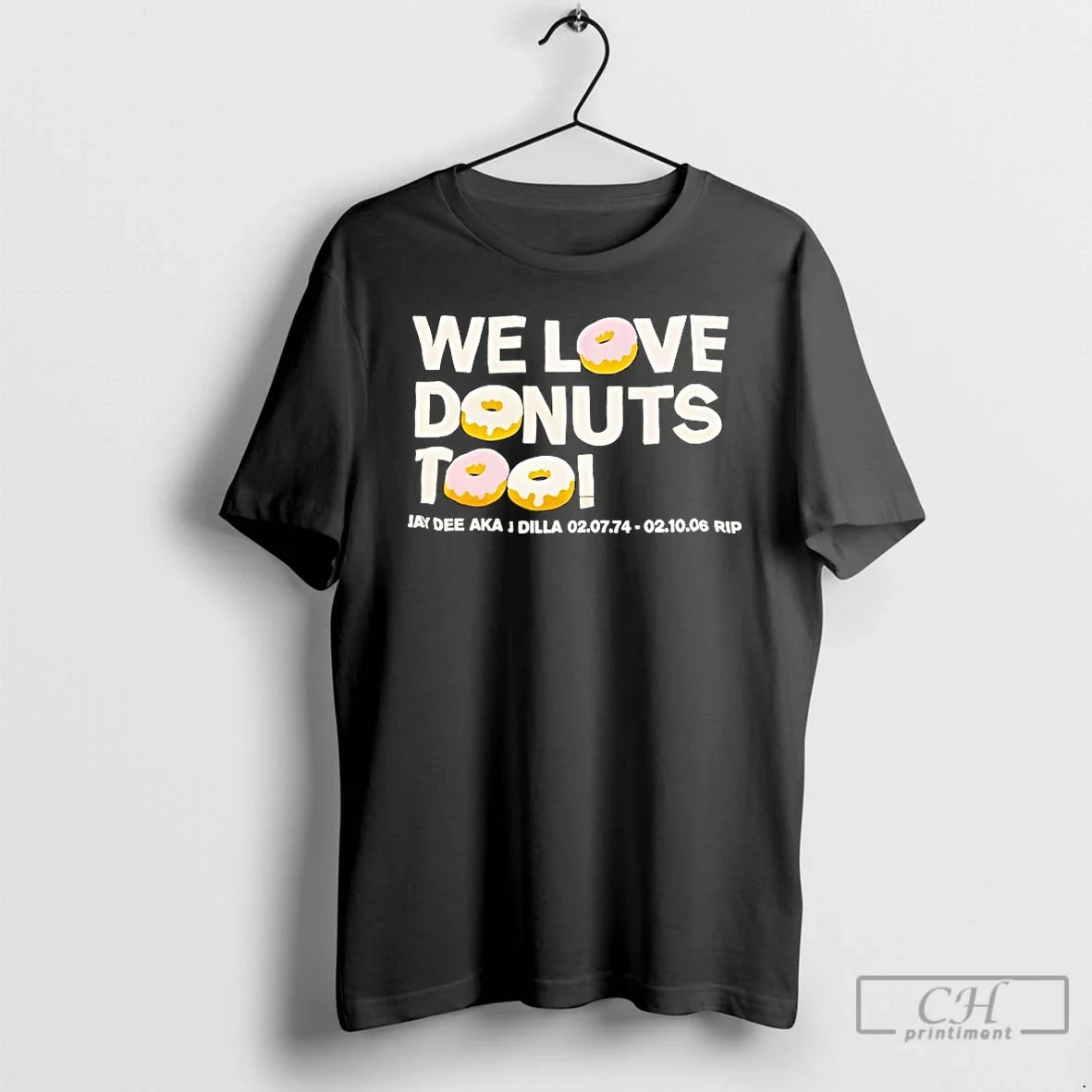 Classic We Love Donuts Too Jay Dee Aka J Dilla Rip T-Shirts, Hoodie, Sweatshirt - T-Shirt, Sweatshirt, Hoodie
