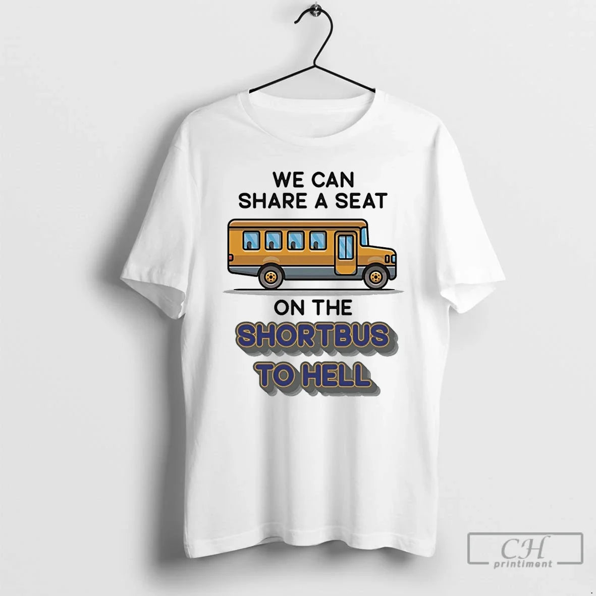 Classic We Can Share Seat Short Bus Hell T-Shirts, Hoodie, Sweatshirt - T-Shirt, Sweatshirt, Hoodie