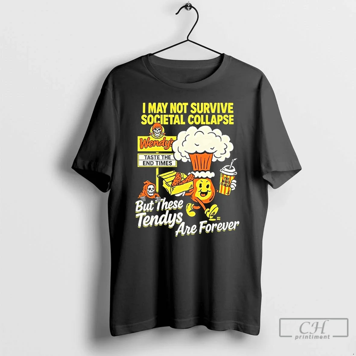 Classic Wendys I May Not Survive Societal Collapse But These Tendys Are Forever T-Shirts, Hoodie, Sweatshirt - T-Shirt, Sweatshirt, Hoodie
