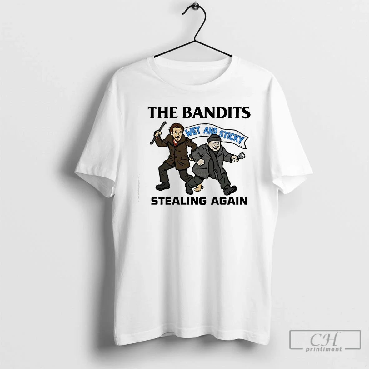 Classic Wet Bandits Banditsstealing Again Wet Sticky T-Shirts, Hoodie, Sweatshirt - T-Shirt, Sweatshirt, Hoodie