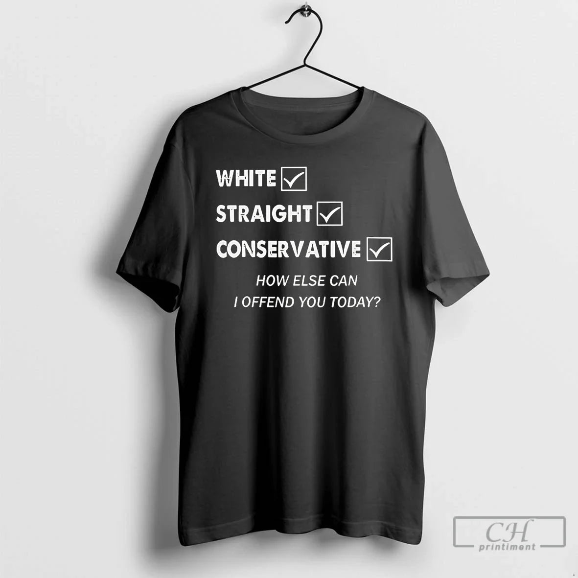 Classic White Straight Conservative How Else Can I Offend You Today T-Shirts, Hoodie, Sweatshirt - T-Shirt, Sweatshirt, Hoodie