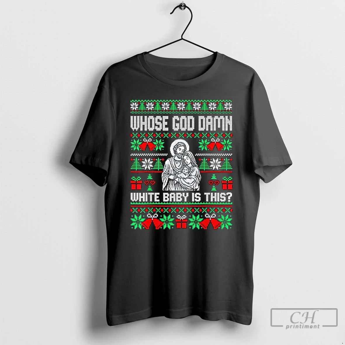 Classic Whose God Damn White Baby Is This Funny Jesus T-Shirts, Hoodie, Sweatshirt - T-Shirt, Sweatshirt, Hoodie
