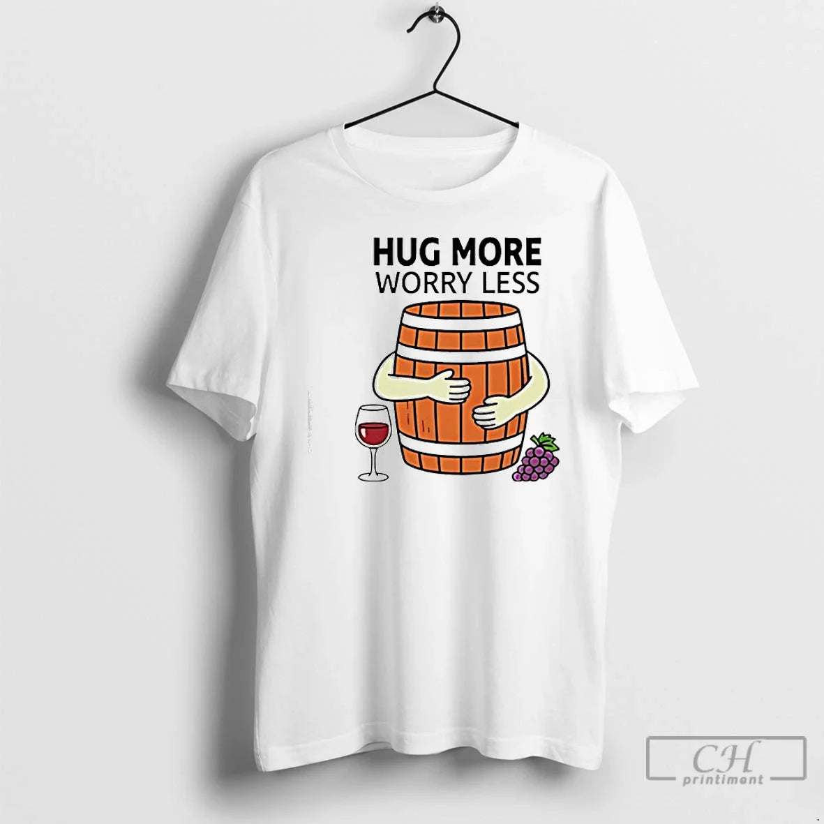 Classic Wine Barrel Hug More Worry Less T-Shirts, Hoodie, Sweatshirt - T-Shirt, Sweatshirt, Hoodie