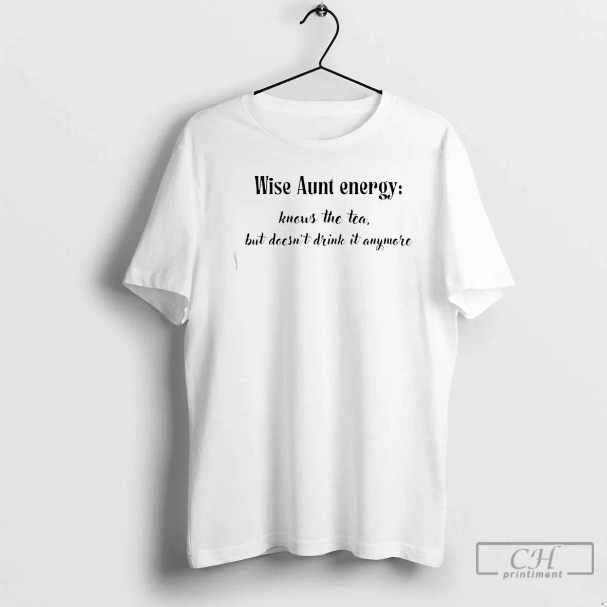 Classic Wise Aunt Energy Knows Tea But Doesnt Drink Anymore T-Shirts, Hoodie, Sweatshirt - T-Shirt, Sweatshirt, Hoodie