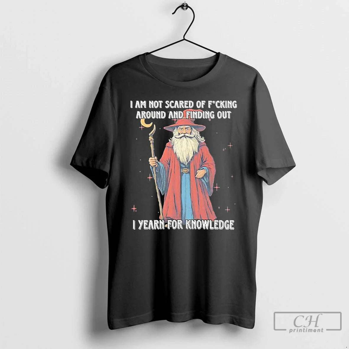 Classic Wizard I Am Not Scared Fucking Around Finding Out T-Shirts, Hoodie, Sweatshirt - T-Shirt, Sweatshirt, Hoodie