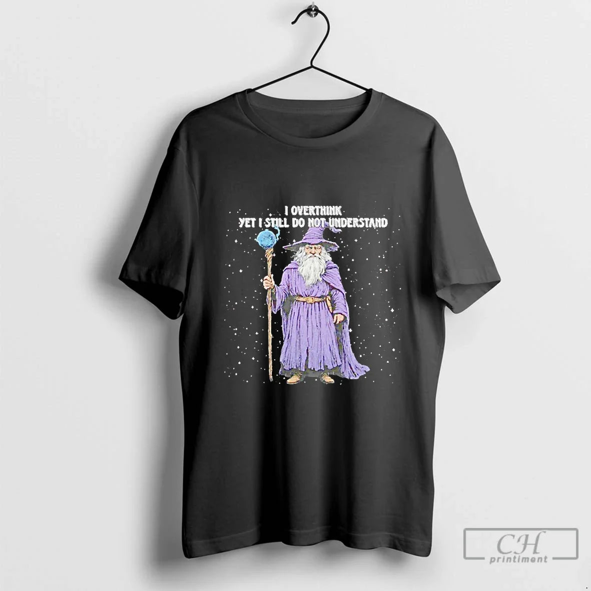 Classic Wizard I Overthink Yet I Still Do Not Understand Blackshirt T-Shirts, Hoodie, Sweatshirt - T-Shirt, Sweatshirt, Hoodie