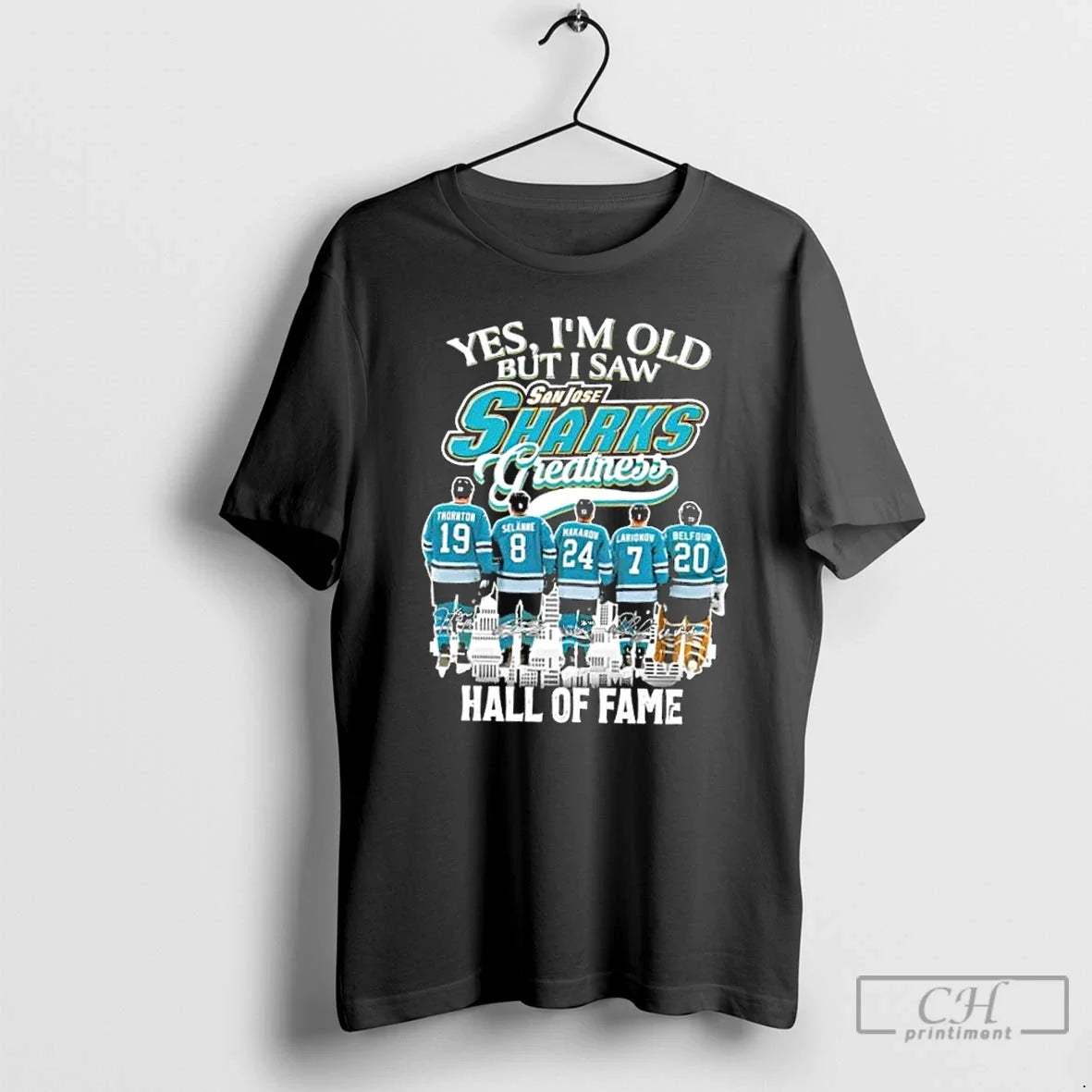Classic Yes Im Old But I Saw San Jose Sharks Greatness Legends Hall Fame T-Shirts, Hoodie, Sweatshirt - T-Shirt, Sweatshirt, Hoodie