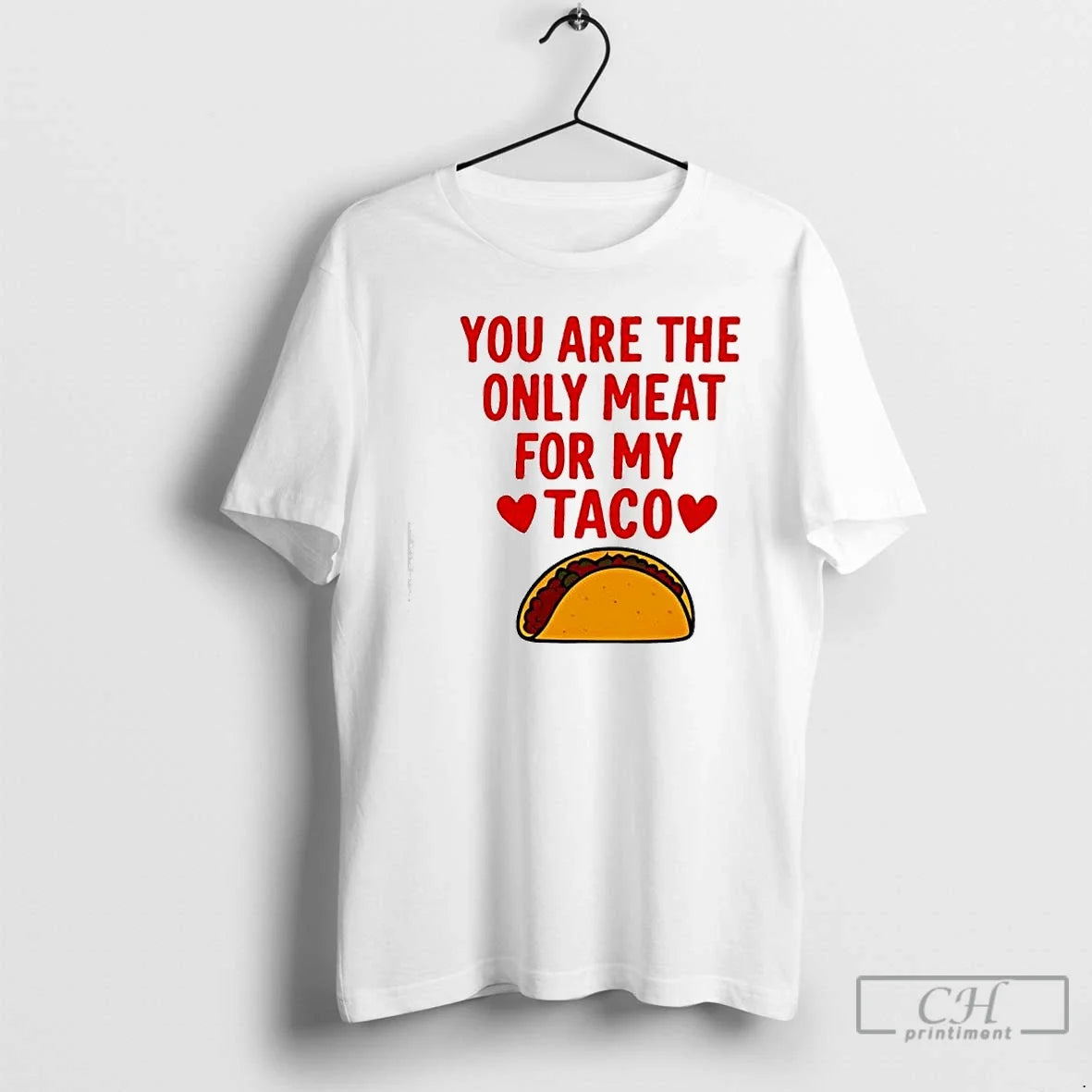 Classic You Are Ony Meat My Taco T-Shirts, Hoodie, Sweatshirt - T-Shirt, Sweatshirt, Hoodie