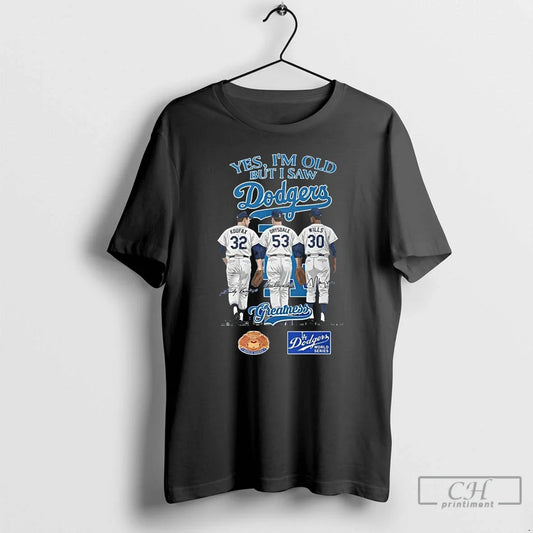 Classic Los Angeles Dodgers Yes Im Old But I Saw Dodgers Greatness Mlb Squad 2025 T-Shirts, Hoodie, Sweatshirt - T-Shirt, Sweatshirt, Hoodie
