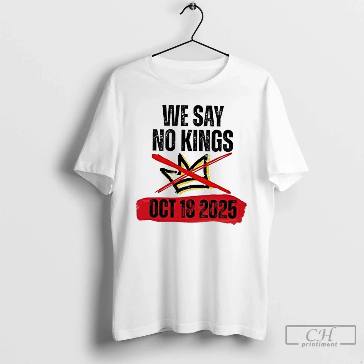 Classic We Say No Kings America 18 October 2025 T-Shirts, Hoodie, Sweatshirt - T-Shirt, Sweatshirt, Hoodie