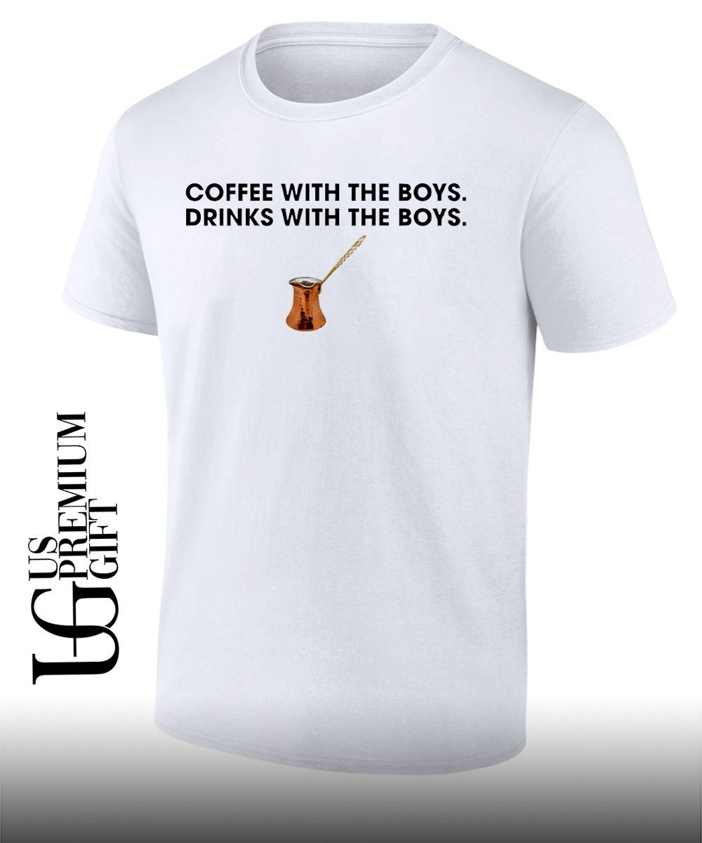 Coffee with The Boys Drinks with The Boys shirt Unisex T-shirt, Sweatshirt, Hoodie, Long Sleeve Tee - T-Shirt, Sweatshirt, Hoodie
