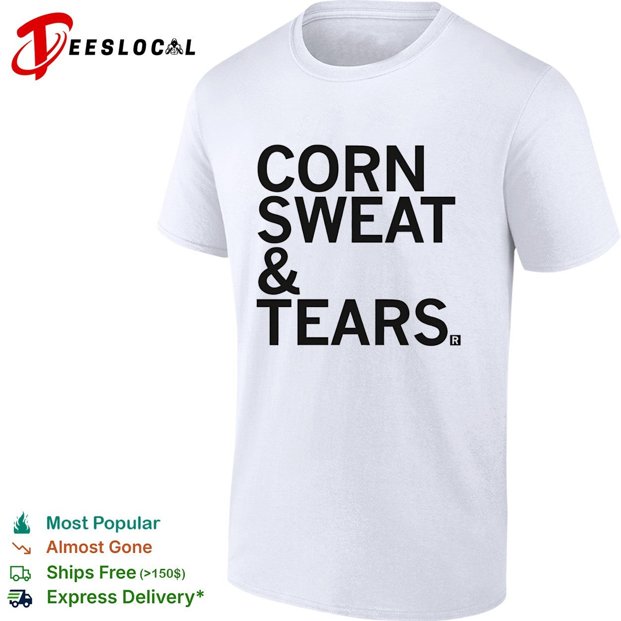 Corn sweat and tears shirt Unisex T-shirt, Sweatshirt, Hoodie, Long Sleeve Tee - T-Shirt, Sweatshirt, Hoodie