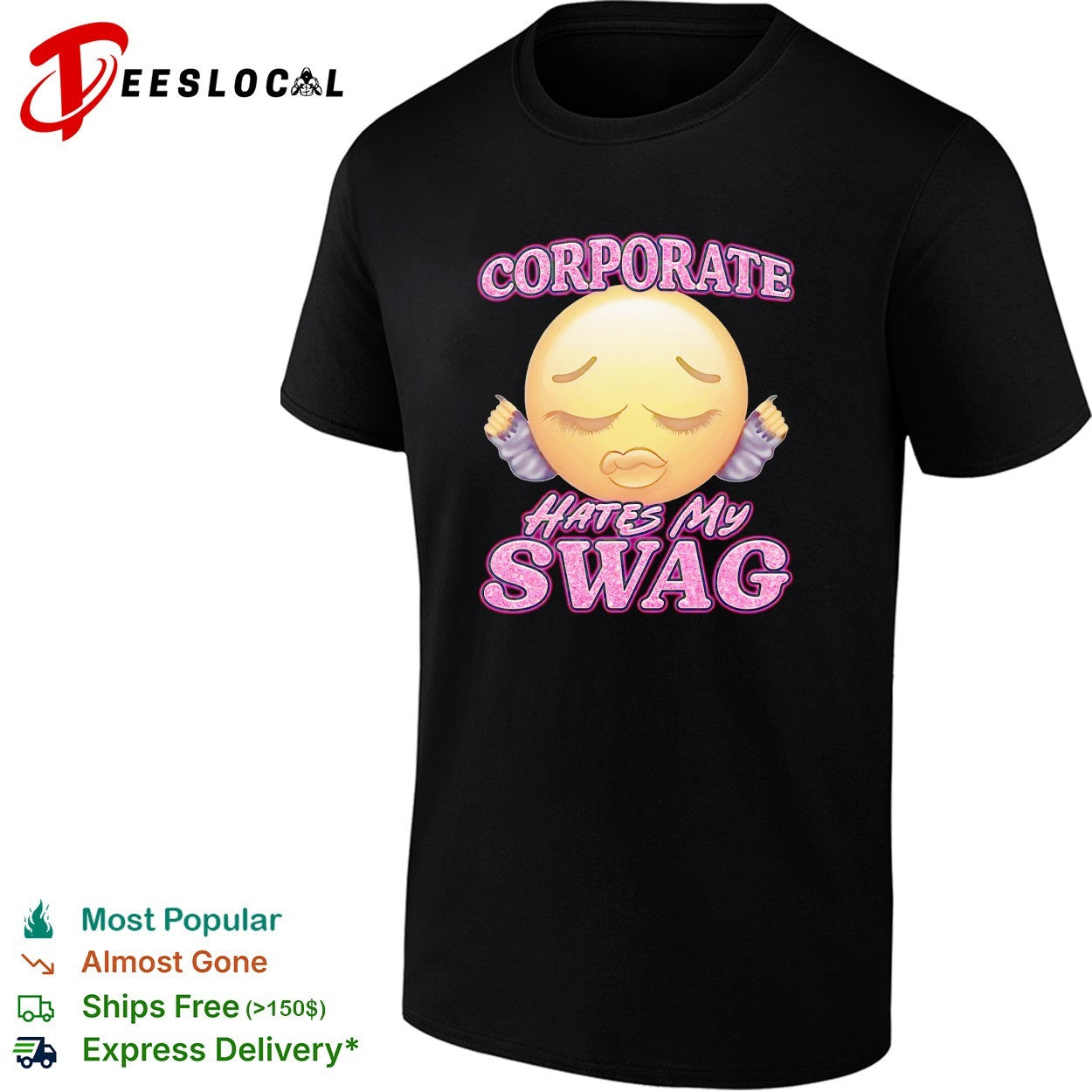 Corporate hates my swag shirt Unisex T-shirt, Sweatshirt, Hoodie, Long Sleeve Tee - T-Shirt, Sweatshirt, Hoodie