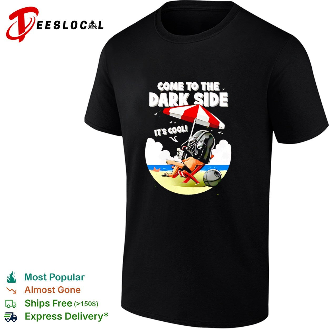 Darth Vader relaxing on beach come to the dark side shirt Unisex T-shirt, Sweatshirt, Hoodie, Long Sleeve Tee - T-Shirt, Sweatshirt, Hoodie