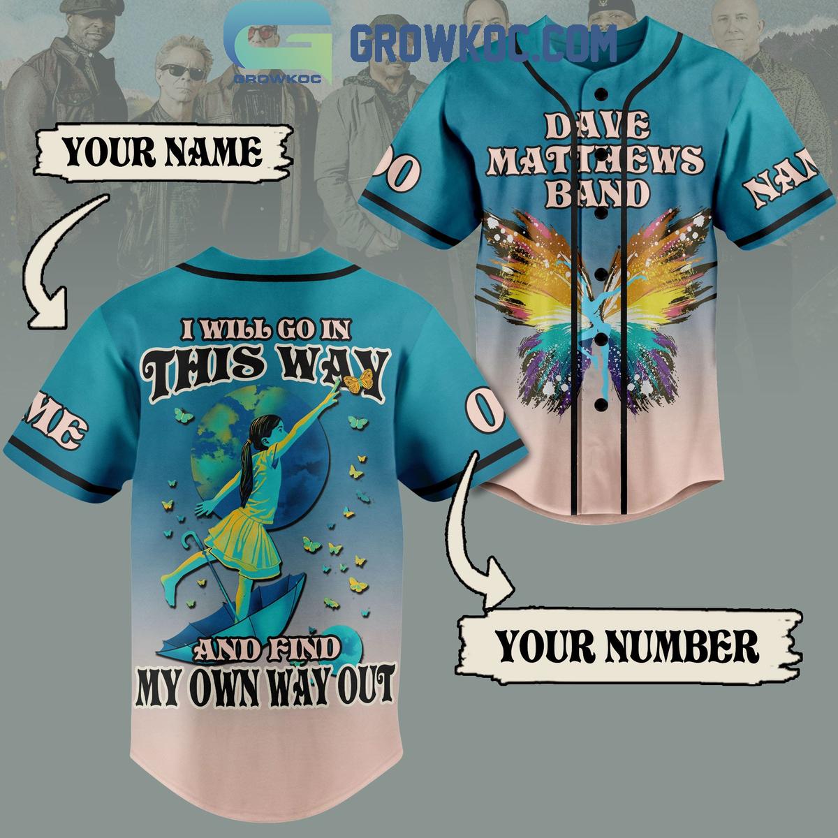 Dave Matthews Band I Will Go In This Way Fan Personalized Baseball Jersey Unisex T-shirt, Sweatshirt, Hoodie, Long Sleeve Tee - T-Shirt, Sweatshirt, Hoodie