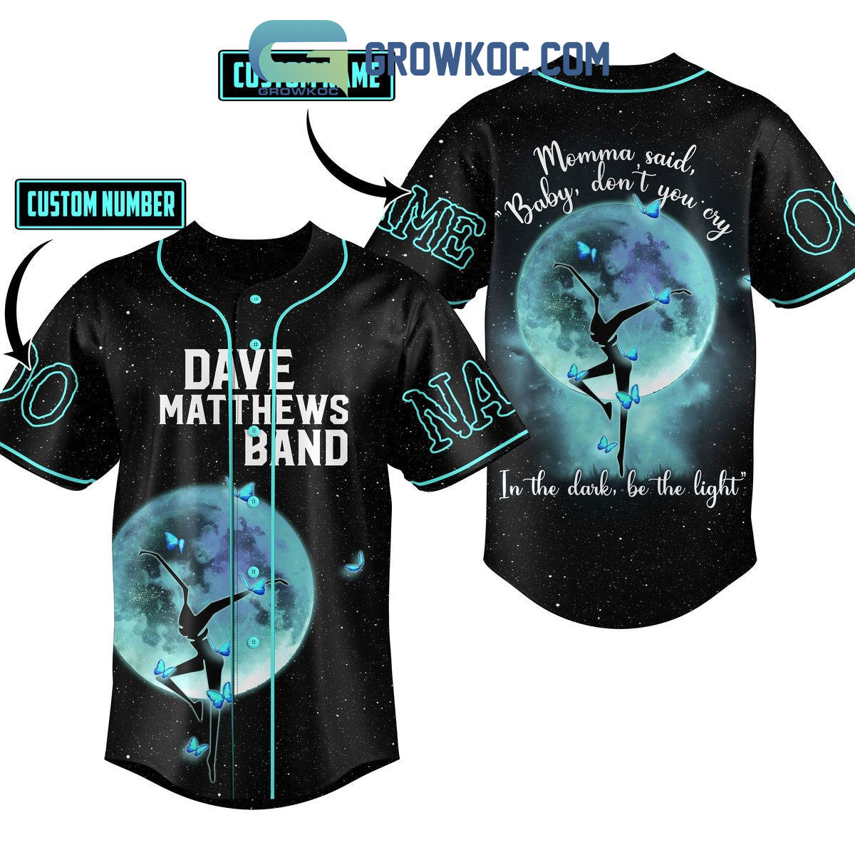 Dave Matthews Band Momma Said Baby Dont You Cry In The Dark Be The Lights Personalized Baseball Jersey - T-Shirt, Sweatshirt, Hoodie