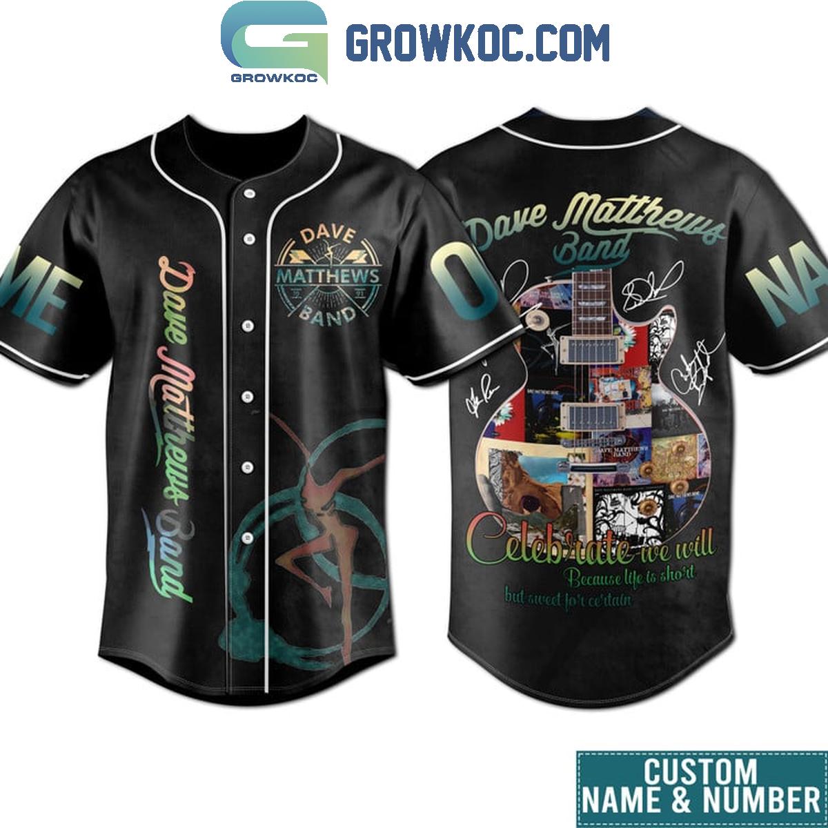 Dave Matthews Band We Will Celebrate Personalized Baseball Jersey Unisex T-shirt, Sweatshirt, Hoodie, Long Sleeve Tee - T-Shirt, Sweatshirt, Hoodie