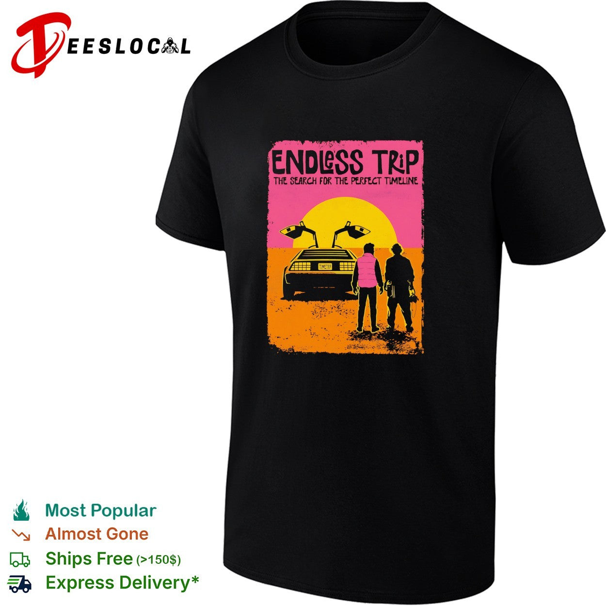 DeLorean car endless trip search for the perfect timeline shirt Unisex T-shirt, Sweatshirt, Hoodie, Long Sleeve Tee - T-Shirt, Sweatshirt, Hoodie