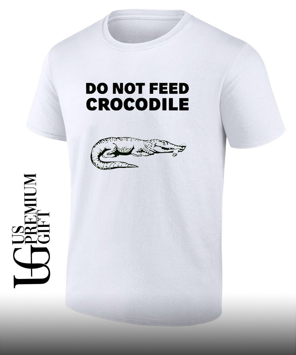 Do Not Feed Crocodile shirt Unisex T-shirt, Sweatshirt, Hoodie, Long Sleeve Tee - T-Shirt, Sweatshirt, Hoodie