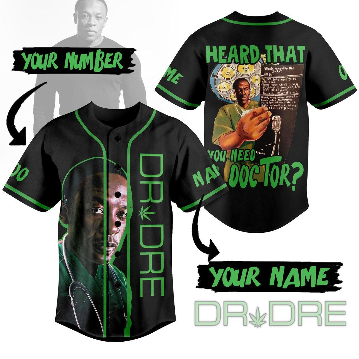 Dr Dre Heard That You Need Doctor Personalized Baseball Jersey Unisex T-shirt, Sweatshirt, Hoodie, Long Sleeve Tee - T-Shirt, Sweatshirt, Hoodie