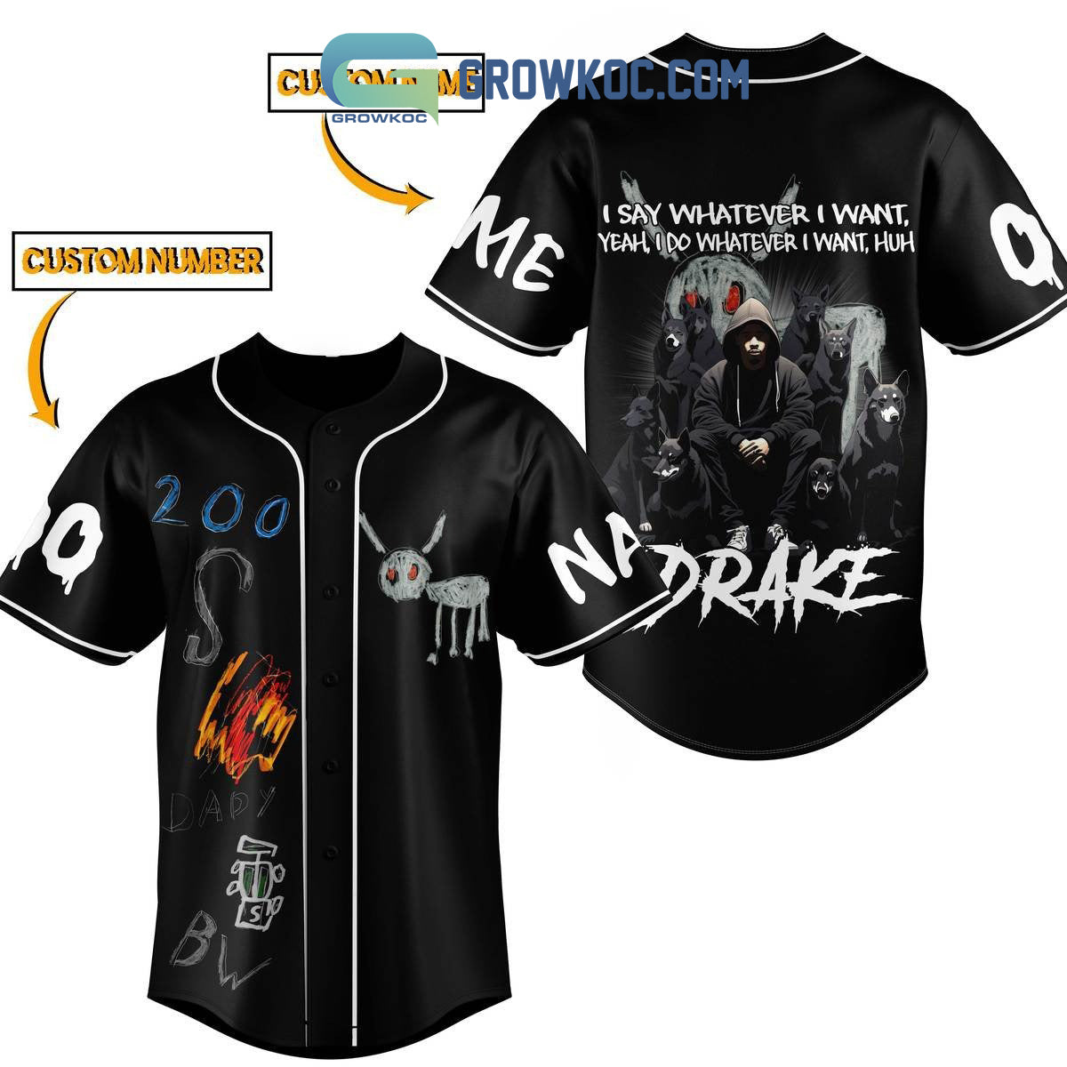 Drake I Say Whatever I Want Yeah I Do Whatever I Want Personalized Baseball Jersey Unisex T-shirt, Sweatshirt, Hoodie, Long Sleeve Tee - T-Shirt, Sweatshirt, Hoodie