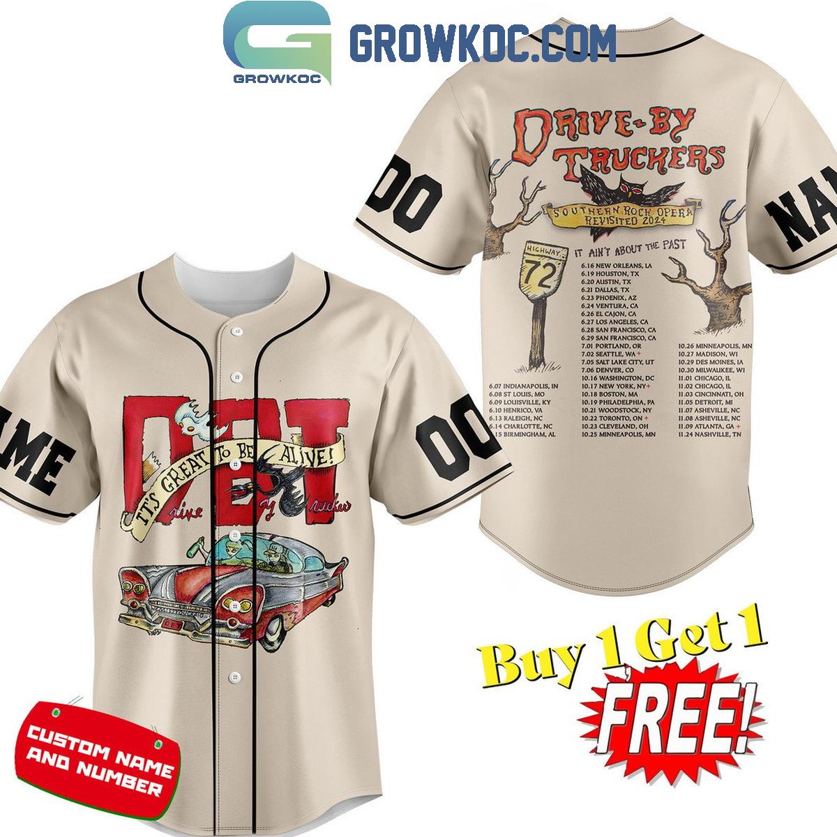 Drive-By Truckers Its Great To Be Alive Personalized Baseball Jersey Unisex T-shirt, Sweatshirt, Hoodie, Long Sleeve Tee - T-Shirt, Sweatshirt, Hoodie