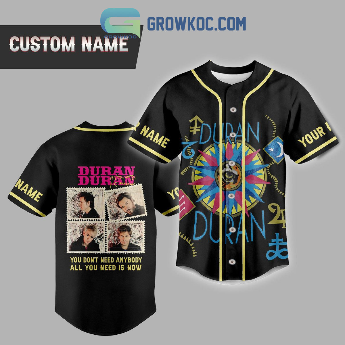 Duran Duran You Dont Need Anybody All You Need Is Now Personalized Baseball Jersey Unisex T-shirt, Sweatshirt, Hoodie, Long Sleeve Tee - T-Shirt, Sweatshirt, Hoodie