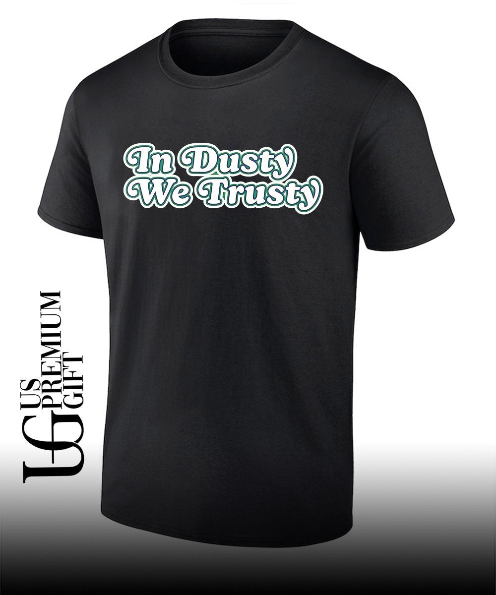 Dusty Baker Houston Astros In Dusty We Trusty shirt Unisex T-shirt, Sweatshirt, Hoodie, Long Sleeve Tee - T-Shirt, Sweatshirt, Hoodie
