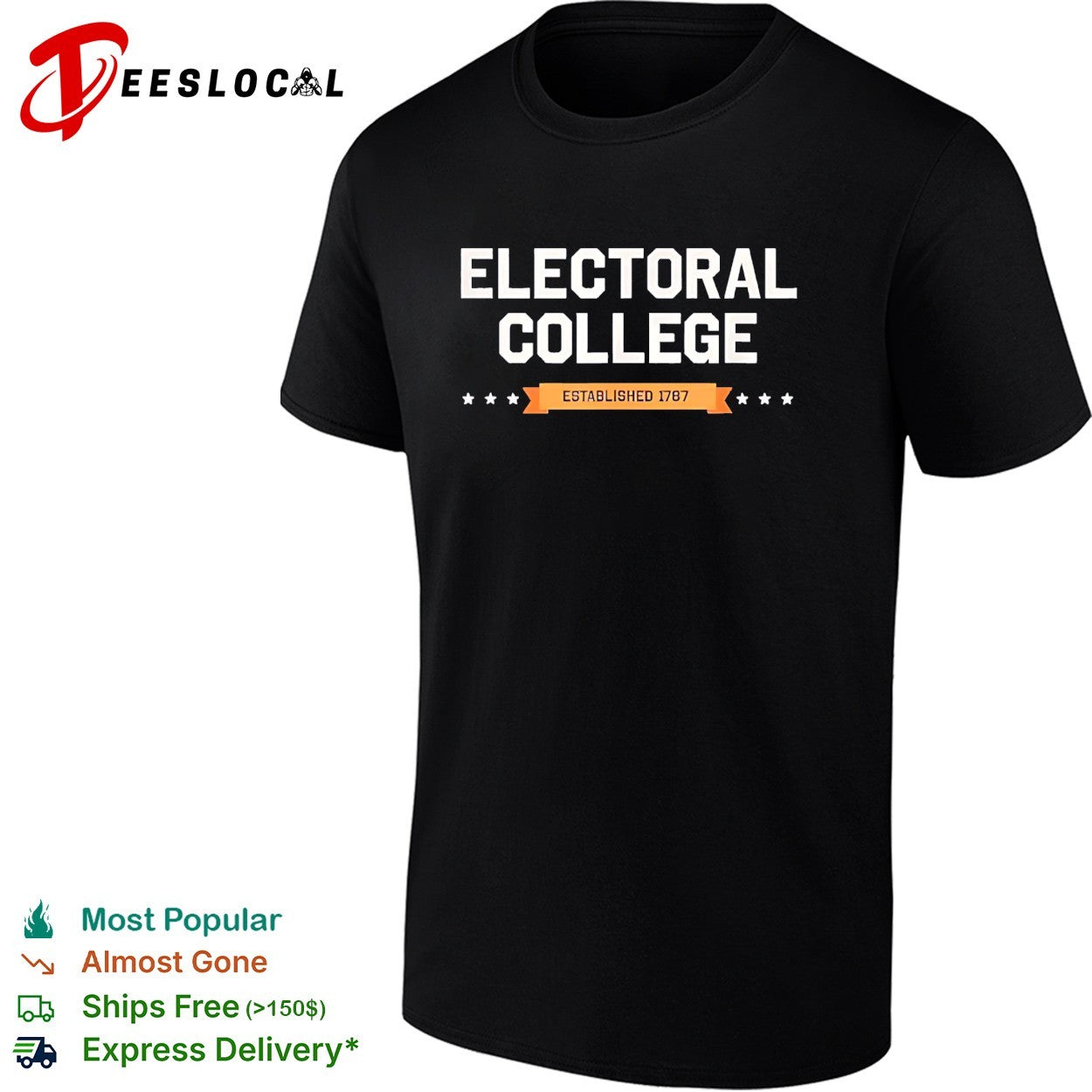 Electoral college established 1787 shirt Unisex T-shirt, Sweatshirt, Hoodie, Long Sleeve Tee - T-Shirt, Sweatshirt, Hoodie