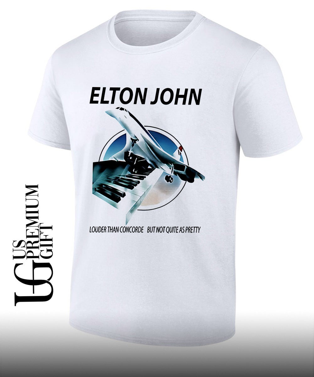 Elton John Louder Than Concorde shirt Unisex T-shirt, Sweatshirt, Hoodie, Long Sleeve Tee - T-Shirt, Sweatshirt, Hoodie